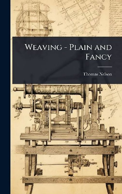 Weaving - Plain and Fancy