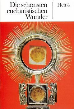 Die schönsten eucharistischen Wunder