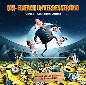 Ich - Einfach unverbesserlich: Gross - aber nicht artig!  [Das Original-Hörspiel zum Kinofilm]