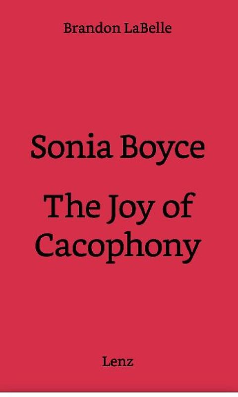 Sonia Boyce. The joy of cacophony