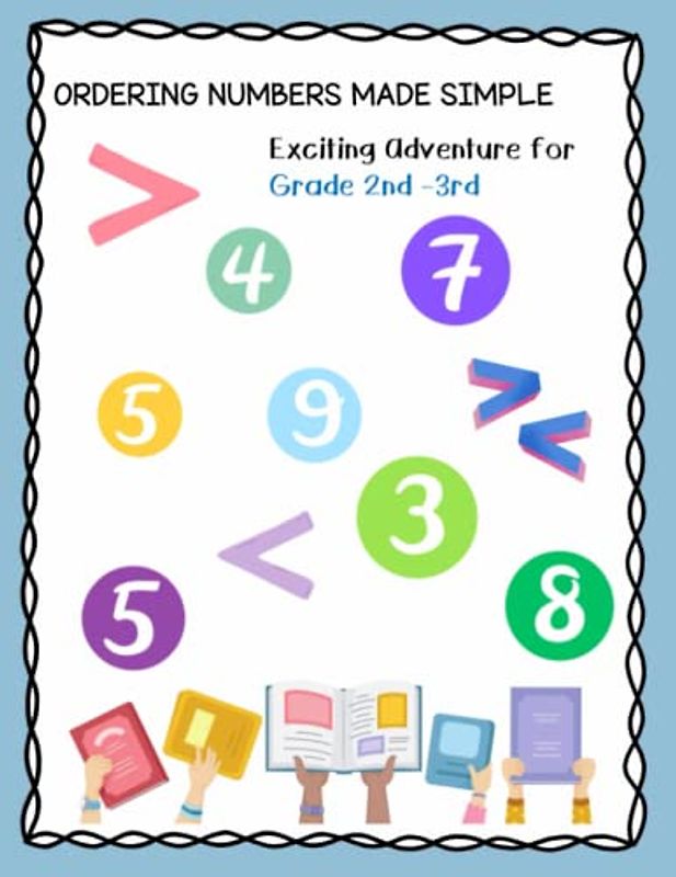 Ordering Numbers Made Simple Exciting Adventure For grade 1st - 3rd: Practice gaining a deeper understanding of place value.