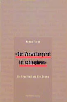 Der Verwaltungsrat ist schizophren. Die Krankheit und das Stigma