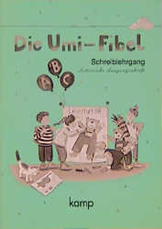 Die Umi-Fibel / Schreiblehrgang in Lateinischer Ausgangsschrift