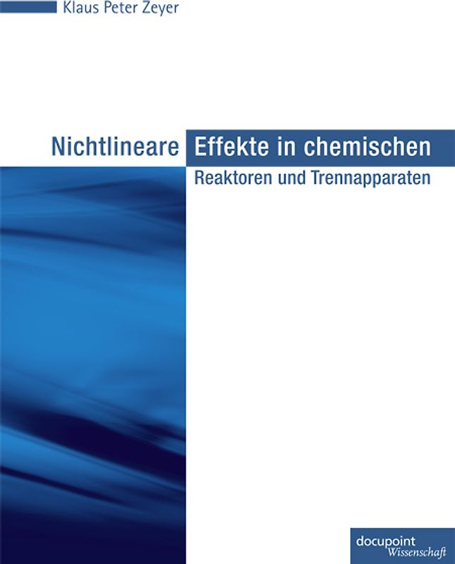 Nichtlineare Effekte in chemischen Reaktoren und Trennapparaten