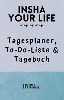 Insha Your Life: Tagesplaner, To-Do-Liste & Tagebuch: Cover 1