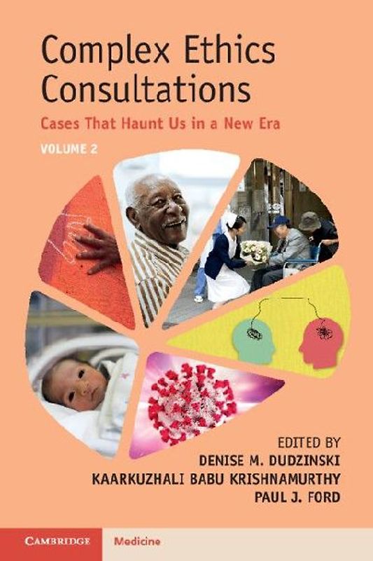 Complex Ethics Consultations: Volume 2
