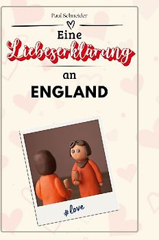 Eine Liebeserklärung an England