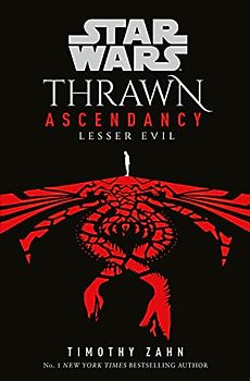 Star Wars: Thrawn Ascendancy (Book III: Lesser Evil) (Star Wars: The Ascendancy Trilogy, Band 3)
