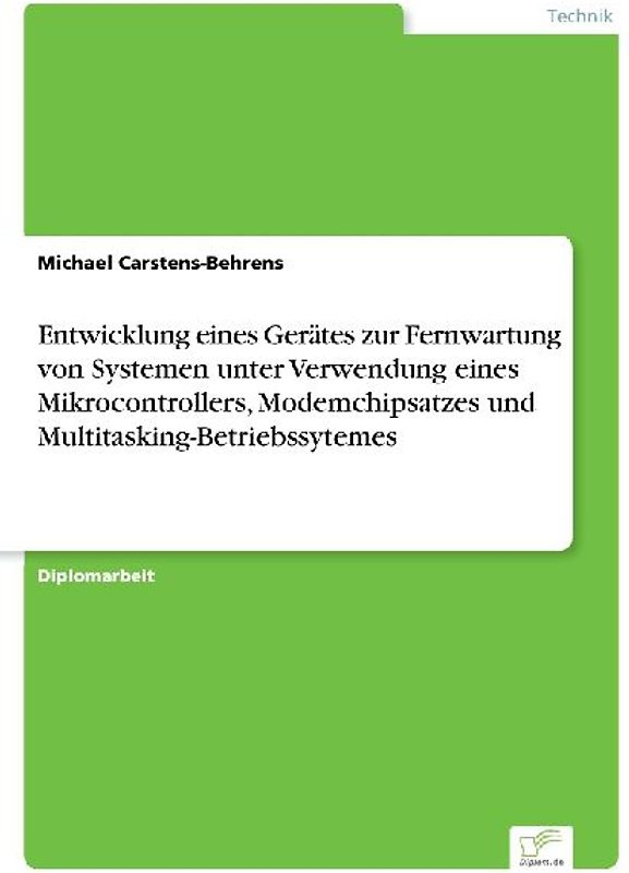Entwicklung eines Gerätes zur Fernwartung von Systemen unter Verwendung eines Mikrocontrollers, Modemchipsatzes und Multitasking-Betriebssytemes