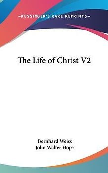 The Life Of Christ V2