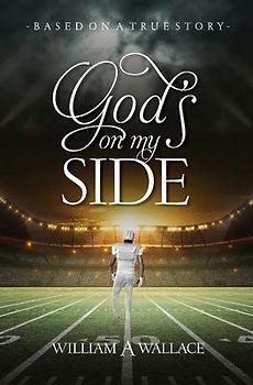God's on My Side: Based on a True Story
