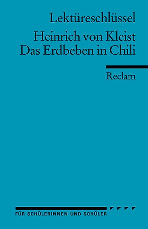 Lektüreschlüssel zu Heinrich von Kleist: Das Erdbeben in Chili