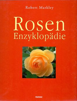 Rosen Enzyklopädie - Robert Markley [Gebundene Ausgabe, Weltbild]