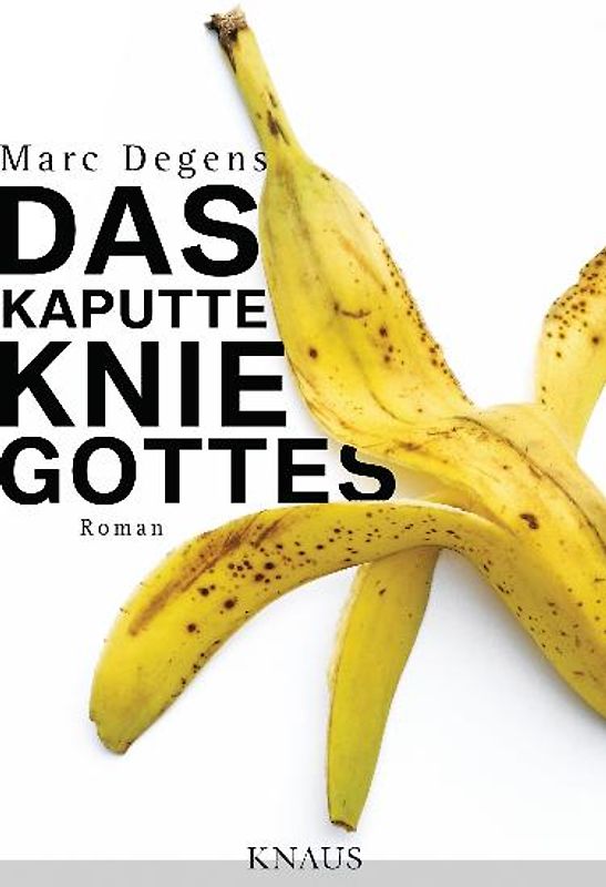 Das kaputte Knie Gottes