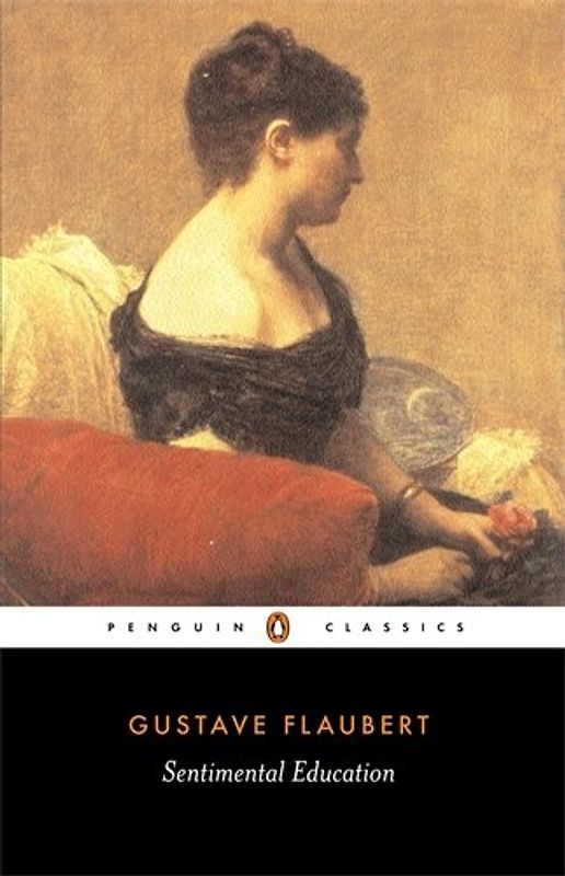 Sentimental Education (Penguin Classics) - Flaubert, Gustave