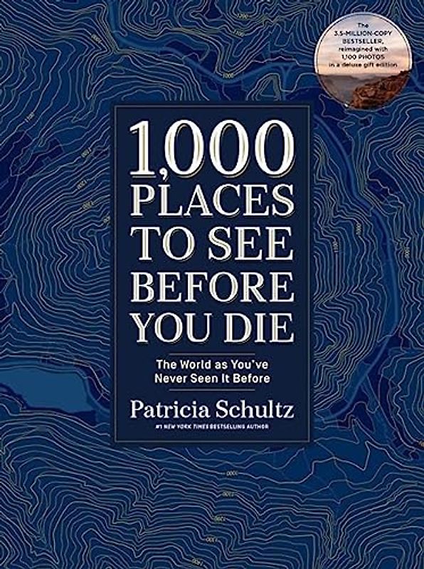 1,000 Places to See Before You Di. Deluxe Gift Edition: A Photographic Journey