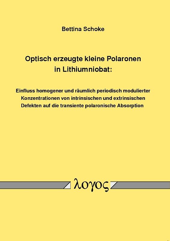 Optisch erzeugte kleine Polaronen in Lithiumniobat: