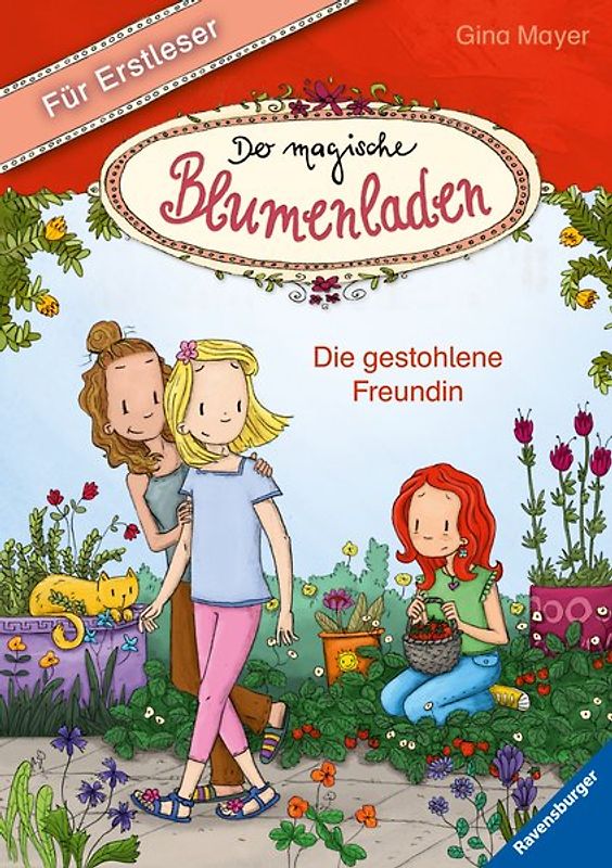 Der magische Blumenladen für Erstleser, Band 4: Die gestohlene Freundin