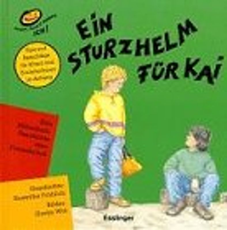 Ein Sturzhelm für Kai. Eine Bilderbuchgeschichte über Freundschaft