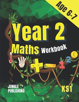 Year 2 Maths Workbook: Addition and Subtraction Practice Book for 6 - 7 Year Olds (KS1 Maths)