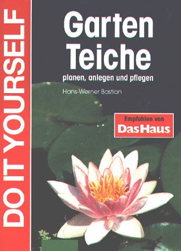 Gartenteiche. Planen, anlegen, pflegen