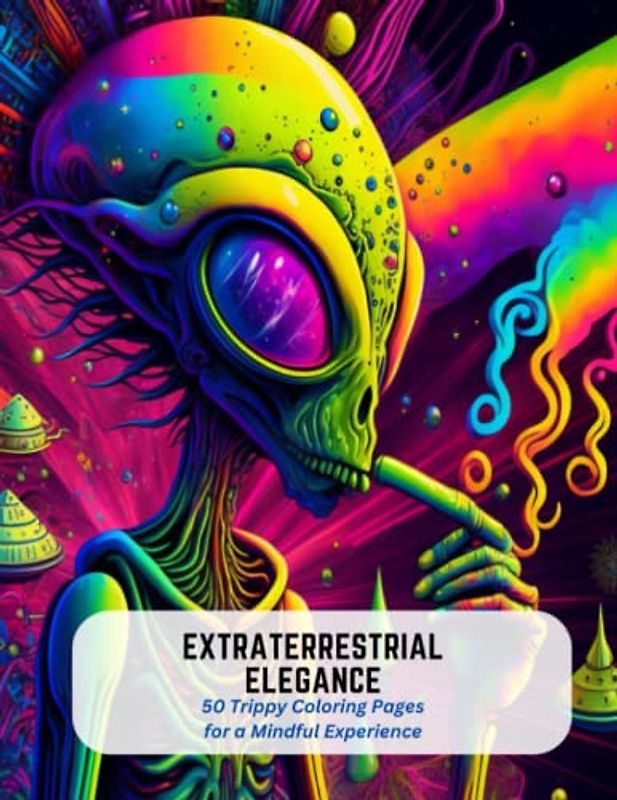 Extraterrestrial Elegance: 50 Trippy Coloring Pages for a Mindful Experience