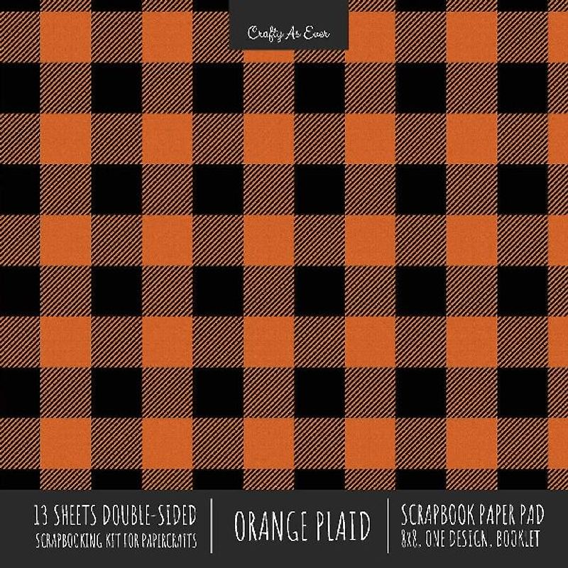 Orange Plaid Scrapbook Paper Pad 8x8 Decorative Scrapbooking Kit for Cardmaking Gifts, DIY Crafts, Printmaking, Papercrafts, Check Pattern Designer Paper