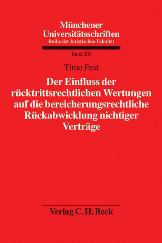 Der Einfluss der rücktrittsrechtlichen Wertungen auf die bereicherungsrechtliche Rückabwicklung nichtiger Verträge