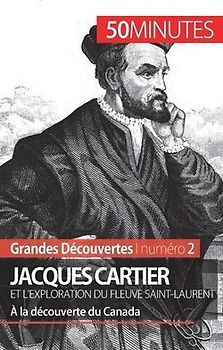 Jacques Cartier et l'exploration du fleuve Saint-Laurent