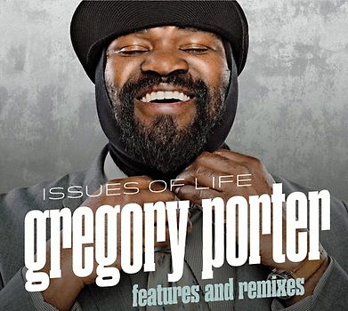 Gregory Porter - Issues Of Life - Features and Remixes