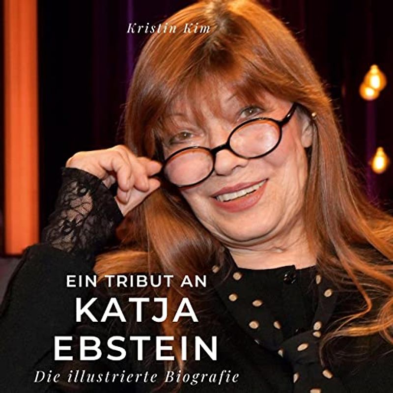 Ein Tribut an Katja Ebstein: Eine illustrierte Biografie