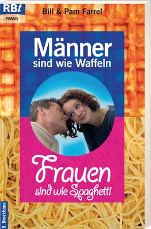 Männer sind wie Waffeln - Frauen sind wie Spaghetti