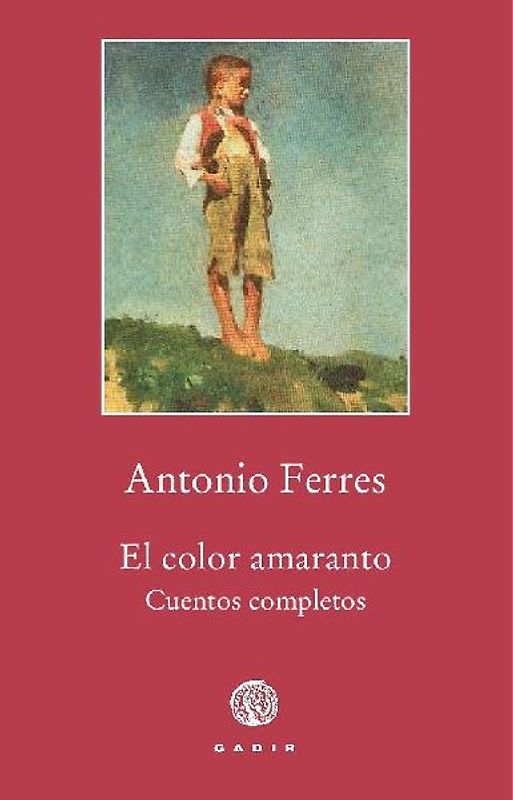 El color amaranto : cuentos completos