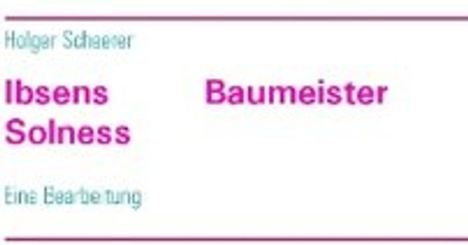 Ibsens Baumeister Solness