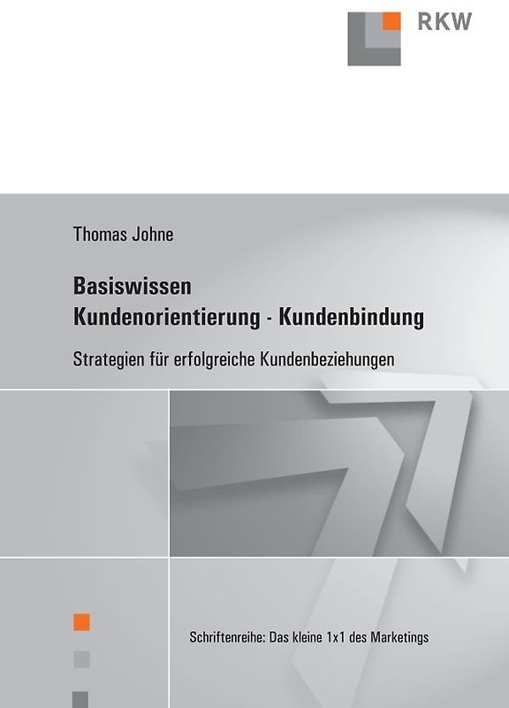 Basiswissen Kundenorientierung – Kundenbindung.