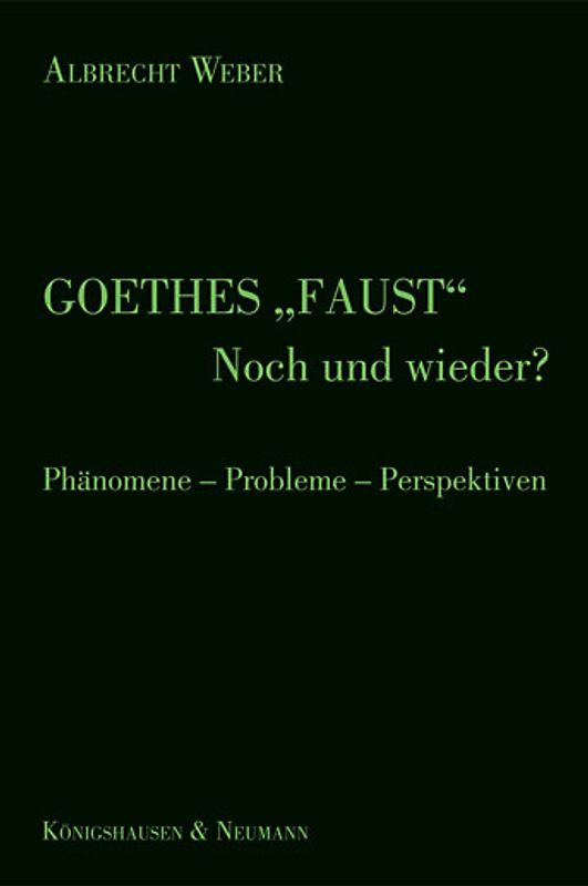 Goethes "Faust" - Noch und wieder
