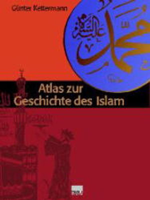 Atlas zur Geschichte des Islam