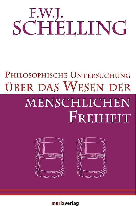 Philosophische Untersuchung über das Wesen der menschlichen Freiheit