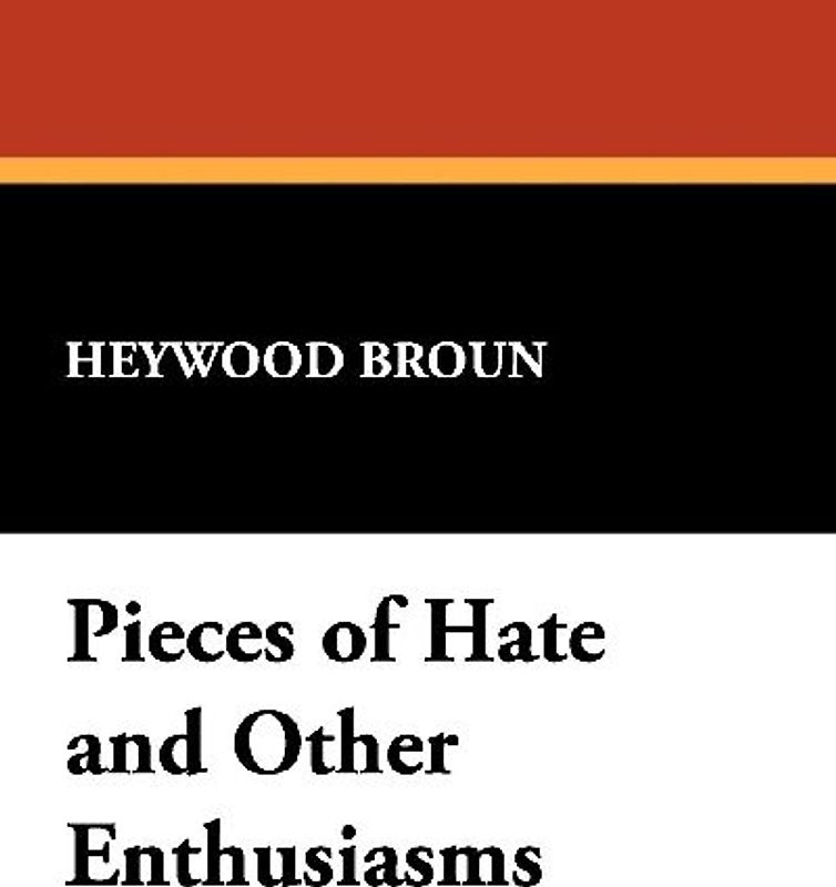 Pieces of Hate and Other Enthusiasms