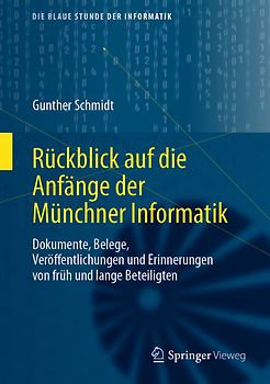 Rückblick auf die Anfänge der Münchner Informatik
