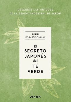 El secreto japonés del té verde