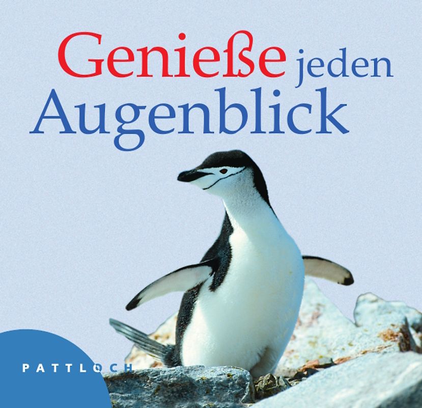 Genieße jeden Augenblick