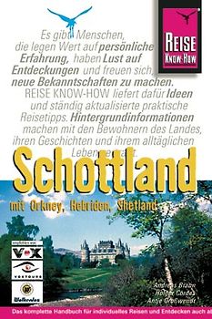 Schottland mit Orkney, Hebriden, Shetland. Das komplette Handbuch für individuelles Reisen und Entdecken auch abseits der Hauptrouten