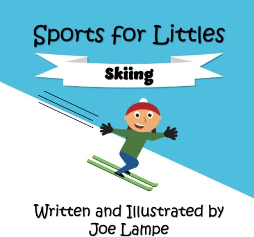 Sports for Littles: Skiing (Sports for Littles Vol II)