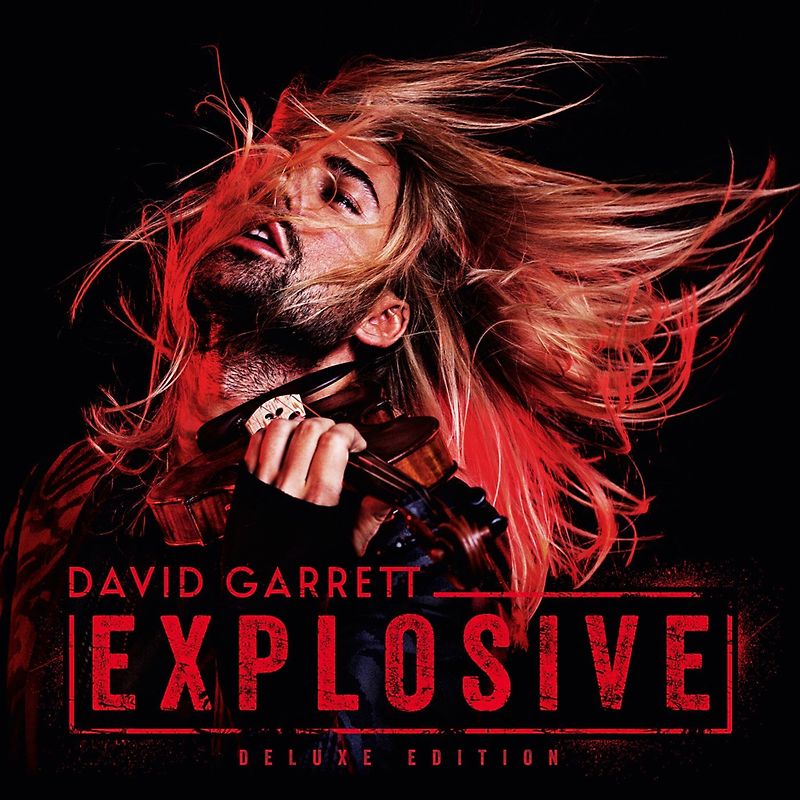 David Garrett - Explosive [Limited Deluxe Edition, 2 CDs]