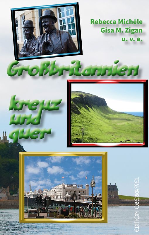 Großbritannien kreuz und quer