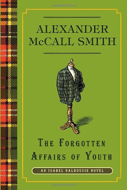 The Forgotten Affairs of Youth: An Isabel Dalhousie Novel (8) (Isabel Dalhousie Mysteries) - McCall Smith, Alexander