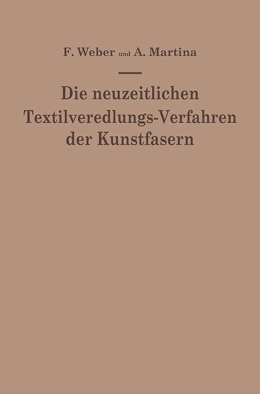 Die neuzeitlichen Textilveredlungs-Verfahren der Kunstfasern