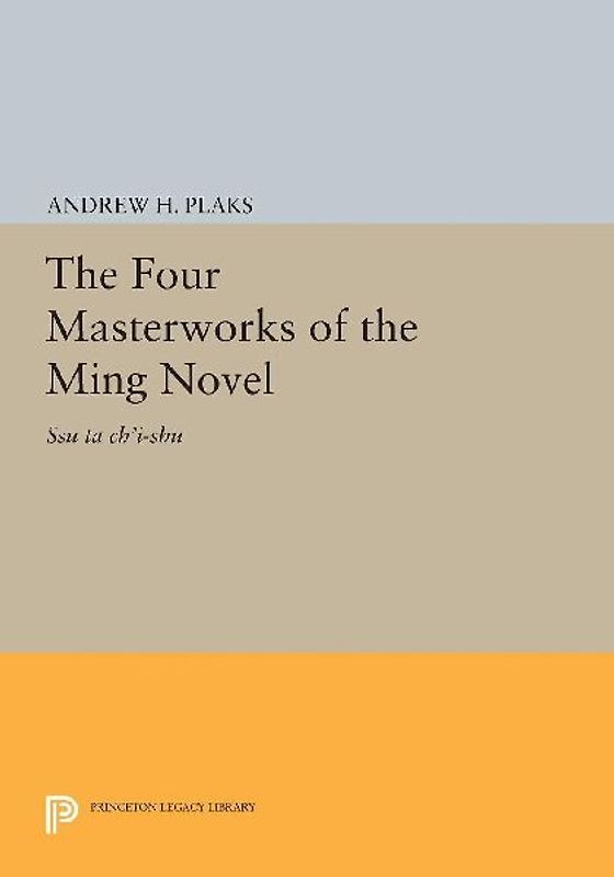 The Four Masterworks of the Ming Novel