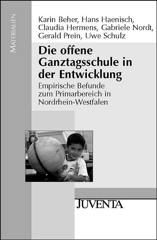 Die offene Ganztagsschule in der Entwicklung. Empirische Befunde zum Primarbereich in Nordrhein-Westfalen